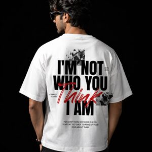 I'm Not Who You Think I Am" Oversized Back Print T-Shirt for Men | Streetwear Statement Tee